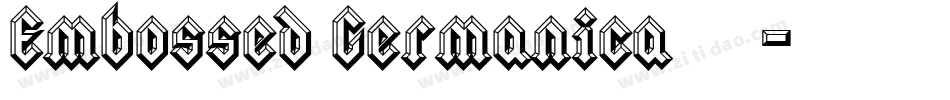 Embossed Germanica转换器字体转换